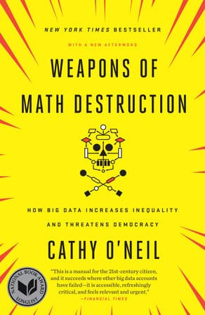 Weapons of Math Destruction by Cathy O’Neil, book cover