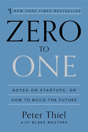 Zero to One by Peter Thiel & Blake Masters, book cover